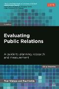 Evaluating Public Relations: A Guide to Planning, Research and Measurement