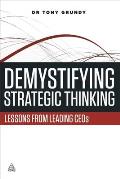 Demystifying Strategic Thinking: Lessons from Leading Ceos