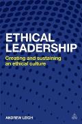 Ethical Leadership: Creating and Sustaining an Ethical Business Culture