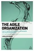 Agile Organization How To Build An Innovative Sustainable & Resilient Business
