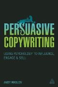 Persuasive Copywriting Using Psychology To Influence Persuade & Sell