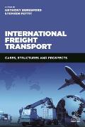 International Freight Transport: Cases, Structures and Prospects