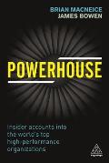 Powerhouse: Insider Accounts Into the World's Top High-Performance Organizations