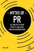 Myths of PR: All Publicity Is Good Publicity and Other Popular Misconceptions