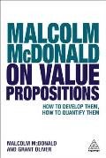 Malcolm McDonald on Value Propositions: How to Develop Them, How to Quantify Them