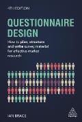 Questionnaire Design: How to Plan, Structure and Write Survey Material for Effective Market Research
