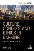Culture, Conduct and Ethics in Banking: Principles and Practice