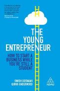 Young Entrepreneur How to Start A Business While Youre Still a Student