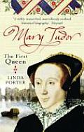 Mary Tudor The First Queen