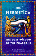 Hermetica The Lost Wisdom Of The Pharaoh