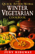 Quick After Work Winter Vegetarian Cookbook