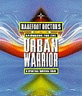 Barefoot Doctors Handbook For The Urban