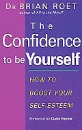 Confidence To Be Yourself How To Boost