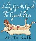 Lazy Girls Guide To Good Sex