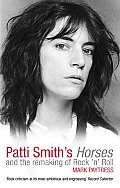 Patti Smiths Horses & the Remaking of Rock n Roll