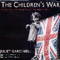 Childrens War The Second World War Through the Eyes of the Children of Britain