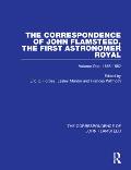 The Correspondence of John Flamsteed, the First Astronomer Royal: Volume 1