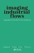 Imaging Industrial Flows: Applications of Electrical Process Tomography