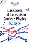 Basic Ideas & Concepts In Nuclear Physic