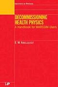 Decommissioning Health Physics A Handbook for Marssim Users