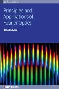 Principles and Applications of Fourier Optics