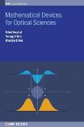 Mathematical Devices for Optical Sciences