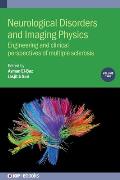 Neurological Disorders and Imaging Physics, Volume 2: Engineering and clinical perspectives of multiple sclerosis