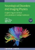 Neurological Disorders and Imaging Physics, Volume 2: Engineering and clinical perspectives of multiple sclerosis