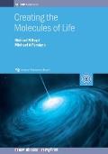 Creating the Molecules of Life