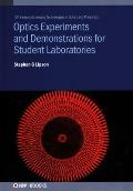 Optics Experiments and Demonstrations for Student Laboratories: Principles, Methods and Applications