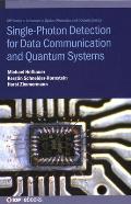 Single-Photon Detection for Data Communication and Quantum Systems