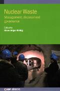 Nuclear Waste: Management, disposal and governance