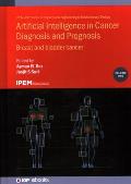 Artificial Intelligence in Cancer Diagnosis and Prognosis, Volume 2: Breast and bladder cancer