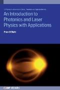 Introduction to Photonics and Laser Physics with Applications