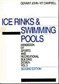 Handbook of Sports & Recreational Building Design #3: Handbook of Sports and Recreational Building Design Volume 3: Volume 3: Ice Rinks and Swimming Pools