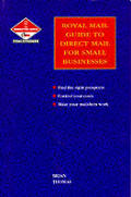 The Royal Mail Guide to Direct Mail for Small Businesses
