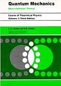 Quantum Mechanics Non Relativistic Theory Volume 3