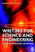 Writing for Science & Engineering Papers Presentations & Reports