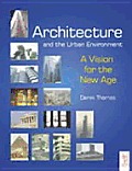 Architecture & the Urban Environment A Vision for the New Age
