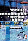 Purchasing & Financial Management Of Information Technology A Practical Guide