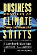 Business Climate Shifts Profiles of Change Makers