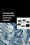 ISO 9000: 2000 Auditing Using the Process Approach