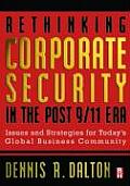 Rethinking Corporate Security in the Post-9/11 Era: Issues and Strategies for Today's Global Business Community