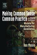 Making Common Sense Common Practice Models for Manufacturing Excellence