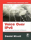 Voice Over Ipv6: Architectures for Next Generation Voip Networks