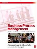 Business Process Management Practical Guidelines to Successful Implementations