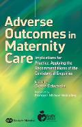Adverse Outcomes in Maternity Care: Implications for Practice, Applying the Recommendations of the Confidential Enquiries