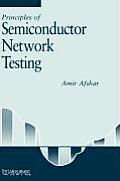 Principles of Semiconductor Network Testing