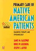 Primary Care of Native American Patients: Diagnosis, Therapy, and Epidemiology