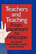Teachers And Teaching: From Classroom To Reflection